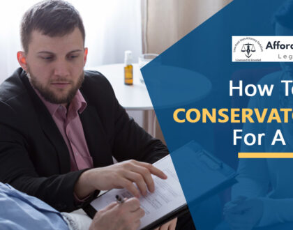 How To Get A Conservatorship For A Parent?