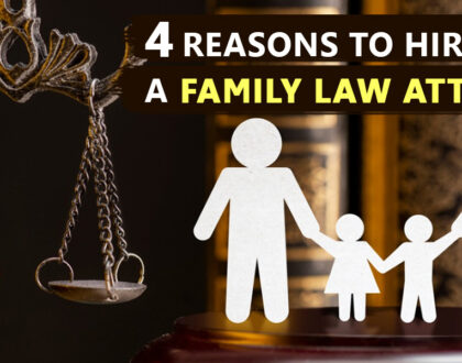 4 Reasons to Hire a Family Law Attorney