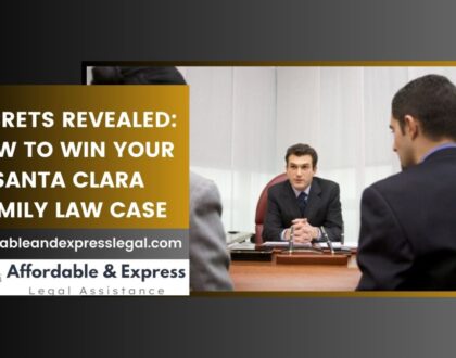 Secrets Revealed: How to Win Your Santa Clara Family Law Case